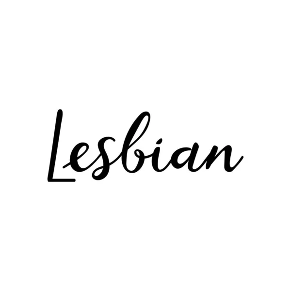 Lesbian Nontraditional Love Lgbt Lettering Ink Illustration Modern Brush Calligraphy — Stock Vector