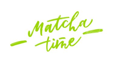 Matcha Time alıntıları. Etiket ve çay ambalajı için harf çizimi. Beyaz arkaplanda vektör illüstrasyonu.