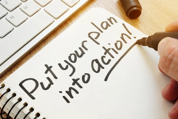 Umieścić Swój Plan Czyn Napisany Ręcznie Motywacja Biznesu — Zdjęcie stockowe