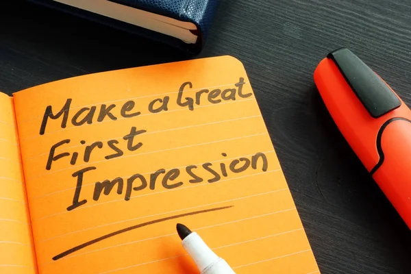 Make a great first impression handwritten in the note.