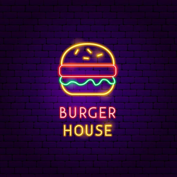 Burger House Neon Label — Stock Vector