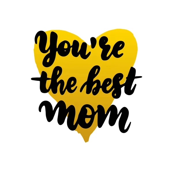 Sei la migliore mamma Lettering scritto a mano — Vettoriale Stock
