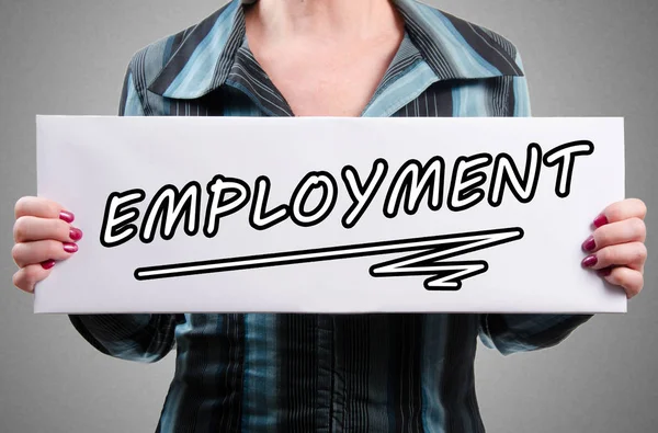 Das Wort Beschäftigung Auf Einem Schild Das Von Einer Frau — Stockfoto