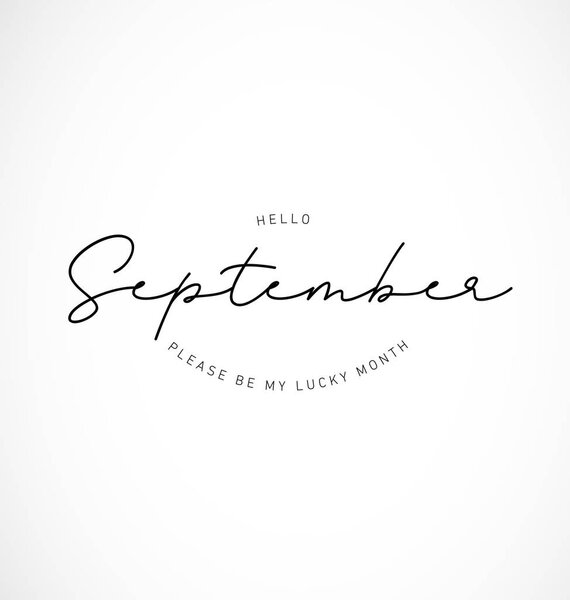 Hello September, please be my lucky month Typography Background