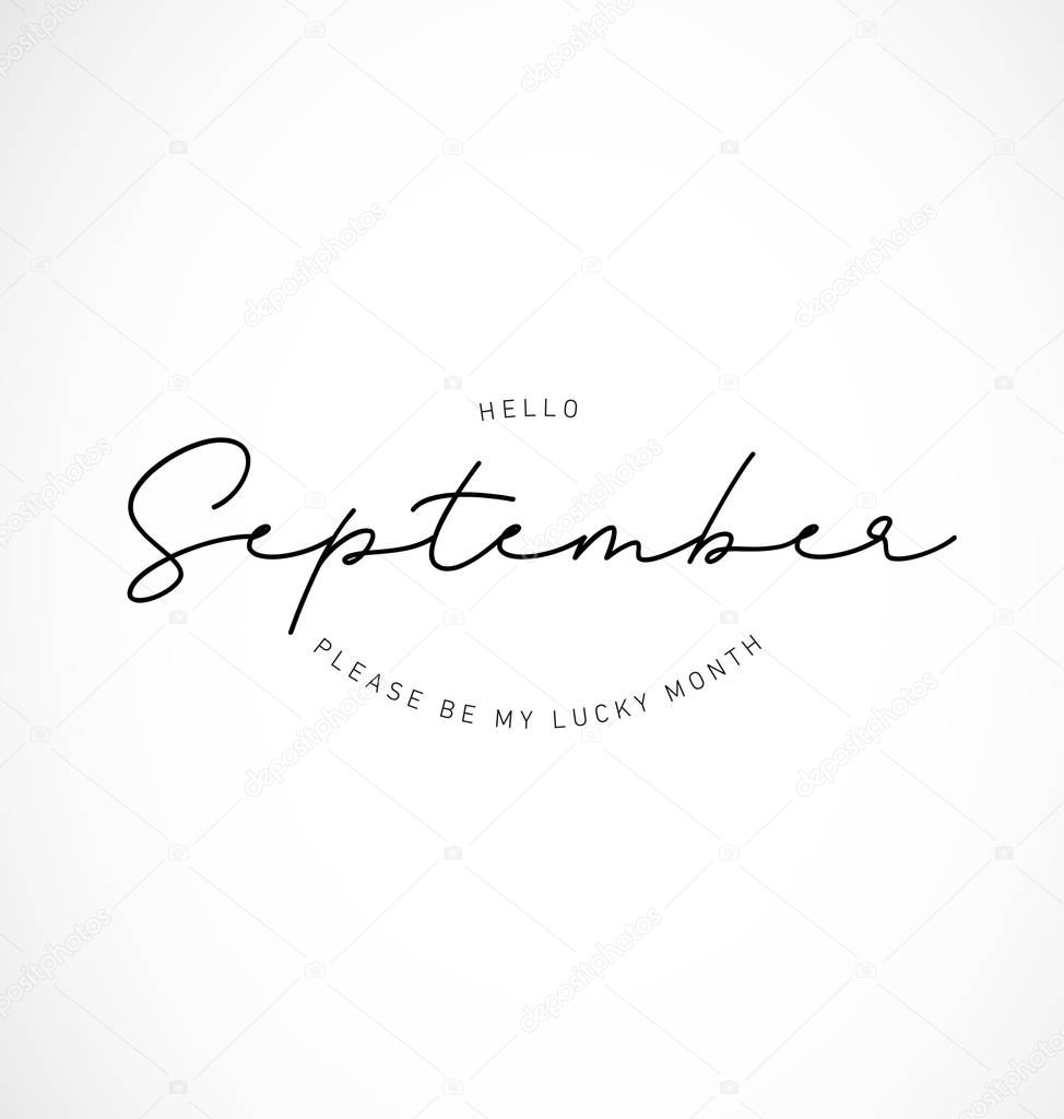 Hello September, please be my lucky month Typography Background
