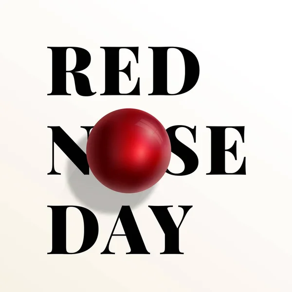 Journée du nez rouge Résumé Signe vectoriel, emblème ou carte. Boule de nez réaliste avec réflexions et ombres douces et typographie . — Image vectorielle