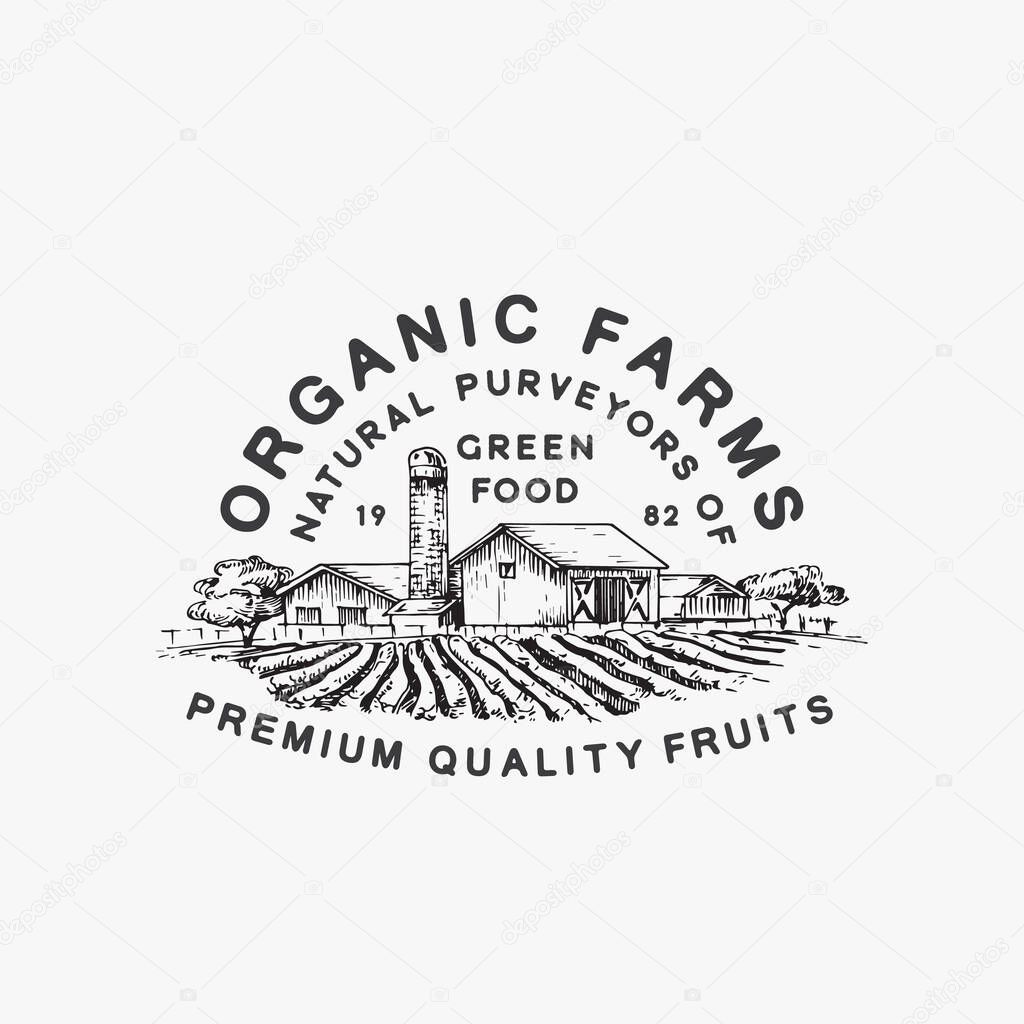 Organic Farms Green Food. Abstract Vector Sign, Symbol or Logo Template. Farm Landscape Drawing Sketch with Retro Typography. Rural Fields and Buildings Vintage Emblem. Isolated.
