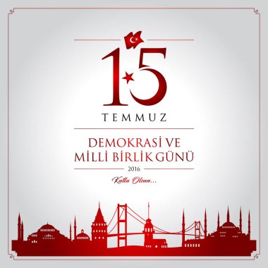 15 temmuz demokrasi ve milli birlik gunu vector illustration. (15 July, The Democracy and National Unity Day of Turkey celebration card.) clipart