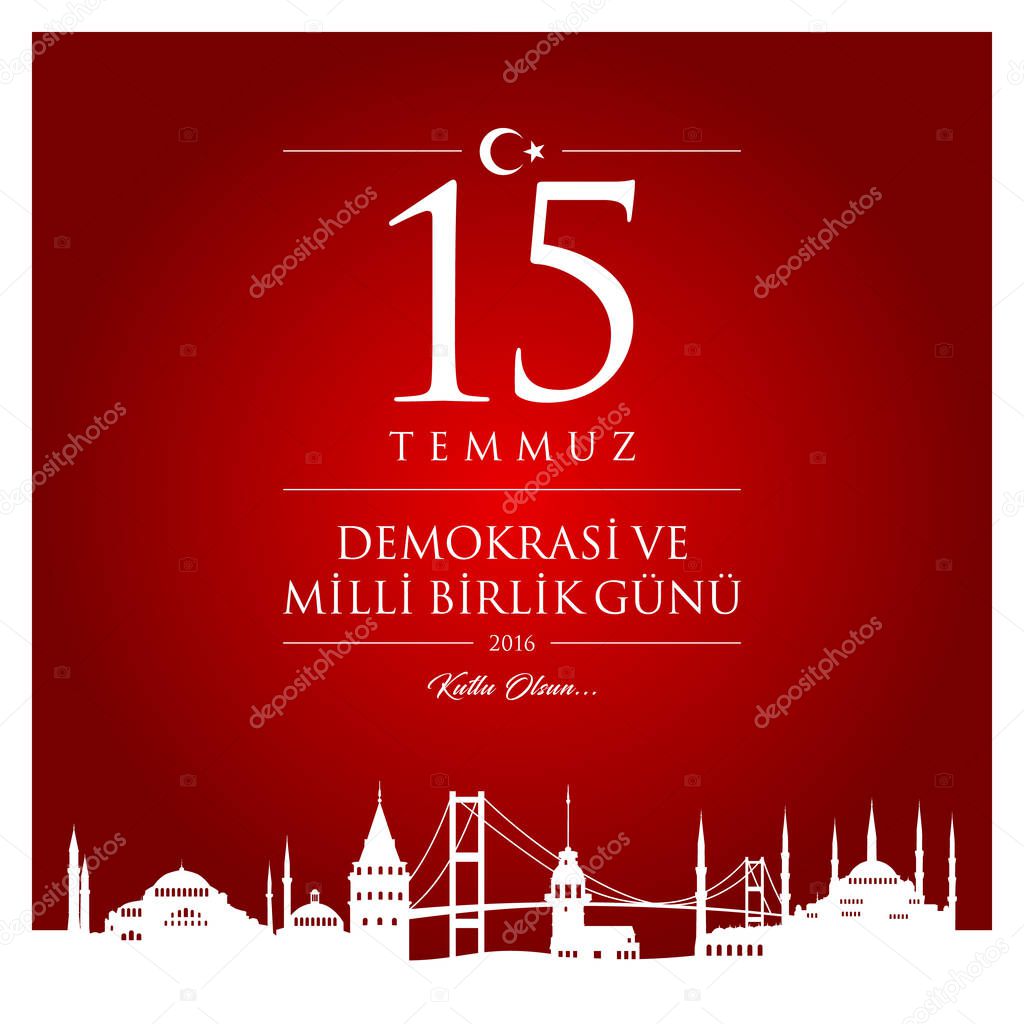 15 temmuz demokrasi ve milli birlik gunu vector illustration. (15 July, The Democracy and National Unity Day of Turkey celebration card.)