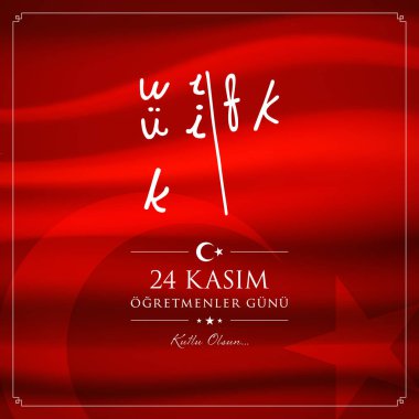 24 Kasım ogretmenler gunu vektör çizim. (24 Kasım, Türk öğretmenler günü kutlama kartı.)