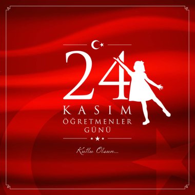 24 Kasım ogretmenler gunu vektör çizim. (24 Kasım, Türk öğretmenler günü kutlama kartı.)
