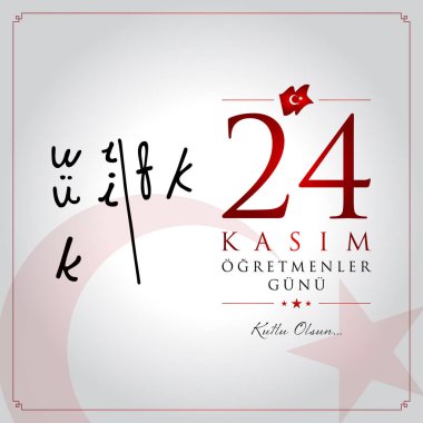 24 Kasım ogretmenler gunu vektör çizim. (24 Kasım, Türk öğretmenler günü kutlama kartı.)