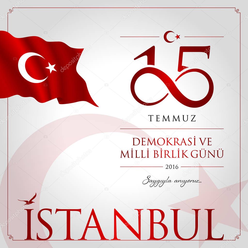 15 temmuz demokrasi ve milli birlik gunu vector illustration. (15 July, The Democracy and National Unity Day of Turkey celebration card.)