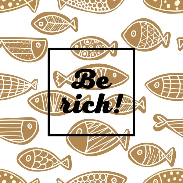 Rich Slogan Fish Background — Stock Vector