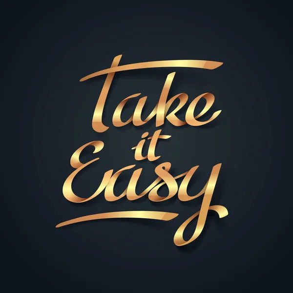 Cinta dorada de Take it easy caligrafía letras a mano — Vector de stock