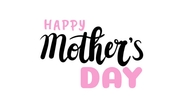 Happy Mothers Day lettering card. Vector illustration