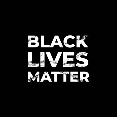Siyahların Yaşamı Önemlidir. Amerika 'daki Siyahilerin İnsan Hakları Sancağını protesto et. Vektör İllüstrasyonu. Simge Posteri ve Sembol.