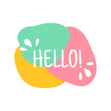 Soyut renk arkaplanında merhaba mesajı olan şirin bir vektör simgesi. Merhaba kelime.