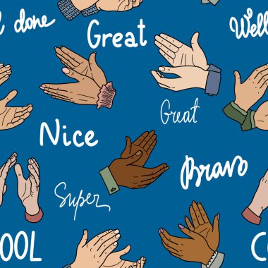 Seamless pattern with applause, handclaps. Vector illustration in cartoon style. Lettering: Bravo, super, well done, nice work, great, cool on a blue background. Business concept. clipart