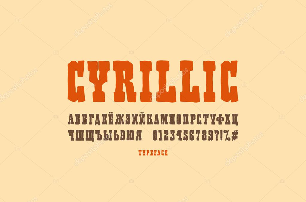 Cyrillic serif font in the style of handmade graphics. Letters and numbers for western, cinema, cartoon logo and title design