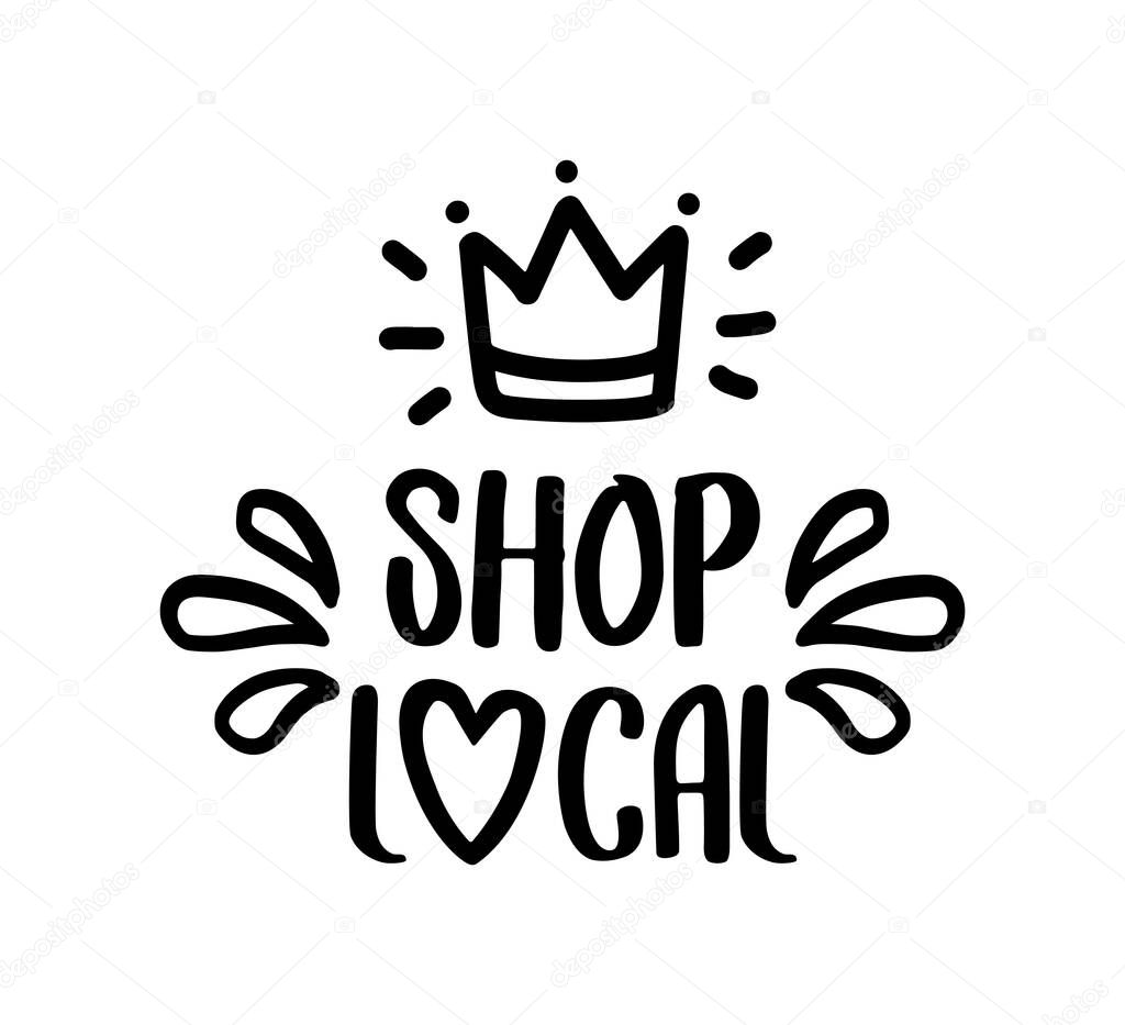 SHOP LOCAL hand drawn text and doodles badges, logo, icons. Handwritten modern vector brush lettering typography and calligraphy - shop local on a white background. Small shop, local business.