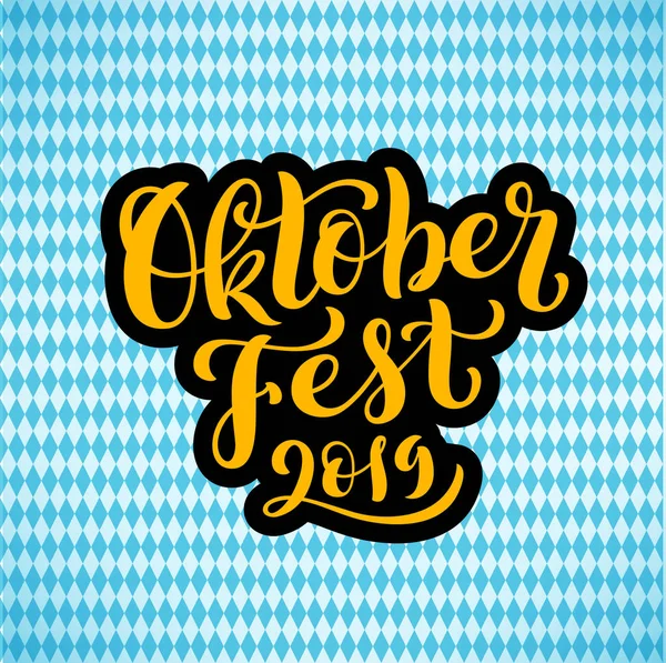 Feliz Oktoberfest 2019 fundo celebração. Letras feitas à mão. Vetor . — Vetor de Stock