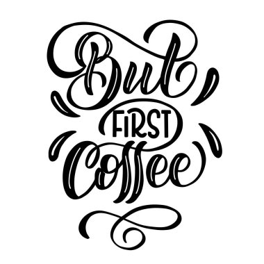 Üzerinde yazı olan bir resim - ama önce kahve