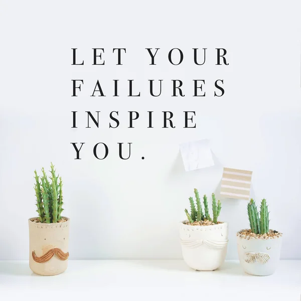 Inspirujący Cytat Niech Twoje Porażki Cię Inspirują Kaktus Roślin Białym — Zdjęcie stockowe