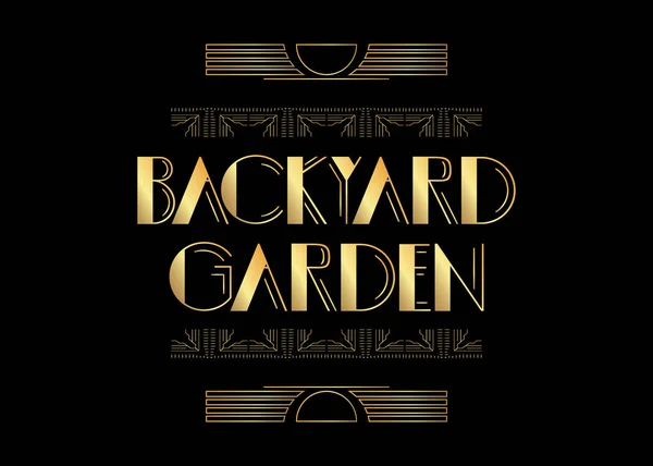Art Deco Backyard Garden Text Decorative Greeting Card Sign Vintage — Stock Vector