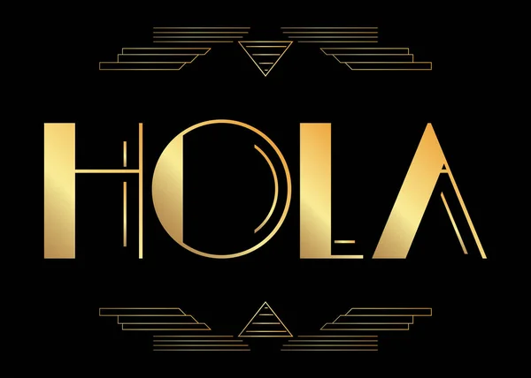 Art Deco Hola Spanisch Hallo Spanien Text Dekorative Grußkarte Schild — Stockvektor