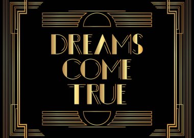 Art Deco Dreams Gerçek Metin Gelir. Dekoratif tebrik kartı, eski harflerle imzalayın..