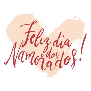 Feliz Dia dos Namorados Mutlu Sevgililer Emanored gün el yazılı fırça kuru fırça çizilmiş kalp tasarımı ile.
