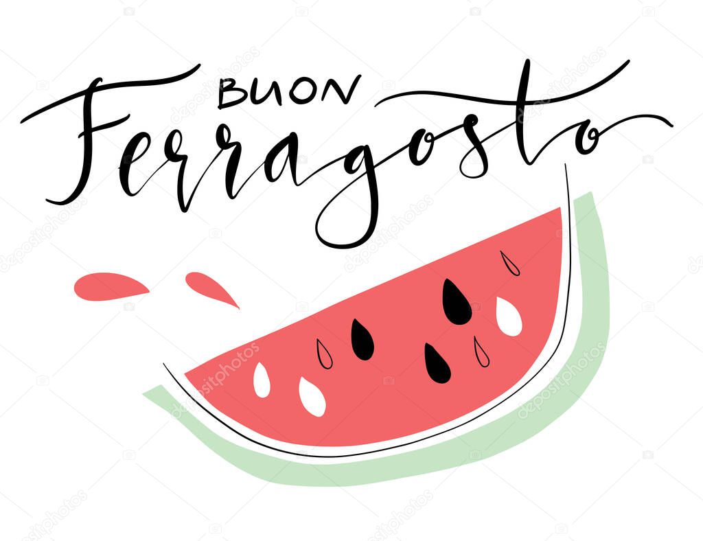 Buon Ferragosto. Translation: Happy Ferragosto. Handwritten lettering for Italian holiday.