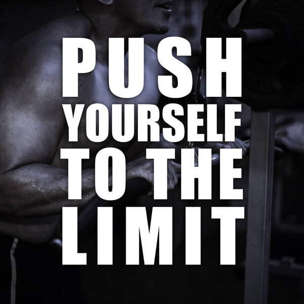 Gym motivational quote - Push yourself to the limit - with a man doing tricep pushdowns as the background with grunge effect.