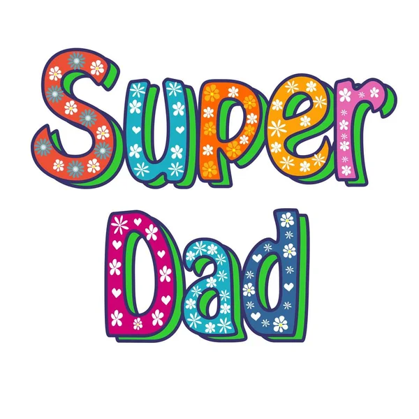 Inscripción de caligrafía Super Dad, letras manuscritas. ilustración vectorial . — Vector de stock