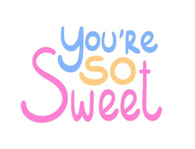 Çok tatlı, renkli doodle harflerle baskı, poster, afiş beyaz arka plan üzerinde izole için sen. Bir sevgilisi için olumlu bir mesaj ile tebrik kartı. Şirin ilham verici karikatür tarzı alıntı.