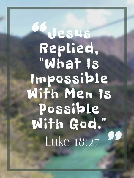 Bible Verses Luke 18 :27 \