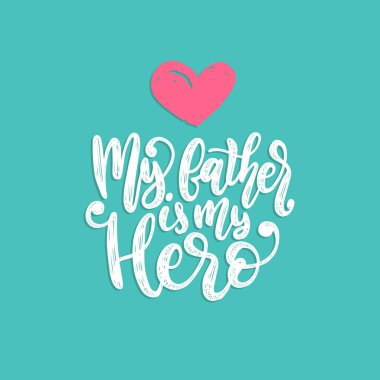 Babam turkuaz arka plan üzerinde yazı benim kahramandır