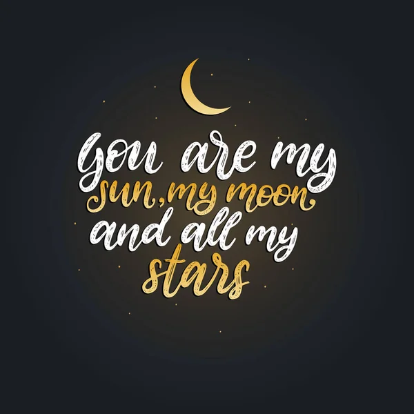 Você Meu Sol Minha Lua Todas Minhas Estrelas Letras Mão — Vetor de Stock