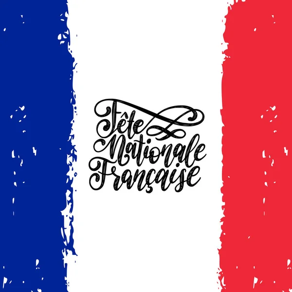 Fete Nationale Francaise Letras Mano Frase Traducida Inglés French National — Vector de stock