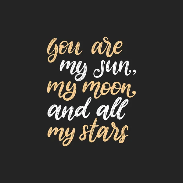 手写的词您我的太阳 我的月亮和所有我的星在黑背景 — 图库矢量图片
