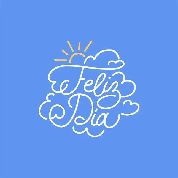 Feliz Dia hand lettering, spanish translation of Happy Day phrase. Monoline calligraphy in vector. — Stok Vektör