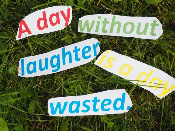 Englisches Sprichwort Ein Tag Ohne Lachen Ist Ein Verschwendeter Tag — Stockfoto