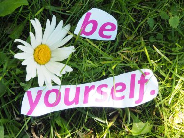 İngiliz atasözü. İfade. Kendin ol.