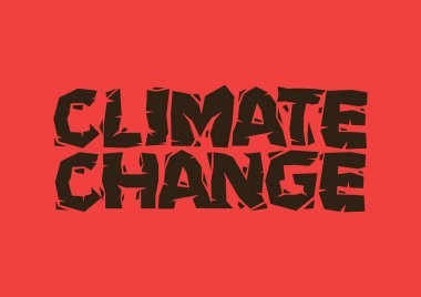 Kırmızı zemin üzerinde iklim değişikliğinin tipografik tasarımı. Çevre felaketi uyarısı kavramı. Vektör illüstrasyonu.