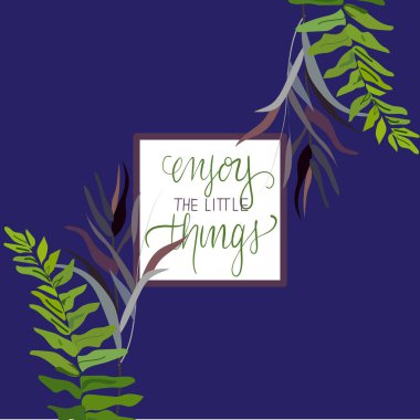 Küçük şeyler motive metin keyfini çıkarın, tropikal le ile tasarım