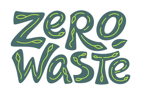 Zero Desperdício Desenhado Mão Lettering Texto Verde Isolado Sobre Fundo — Vetor de Stock