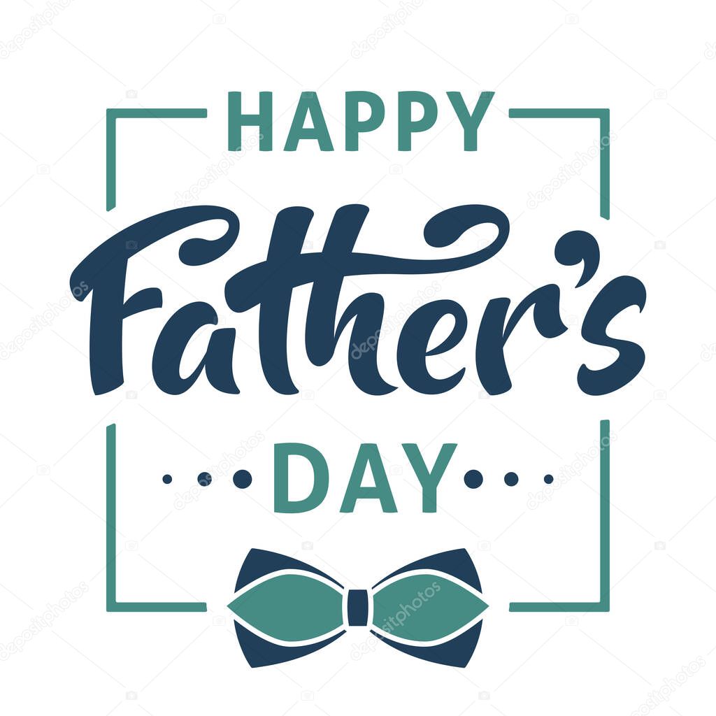 Happy Father's day poster with handwritten lettering text and bow tie, isolated on white background. Vector celebration sign for postcard, greeting cards, poster, banner, sticker. Season greetings.