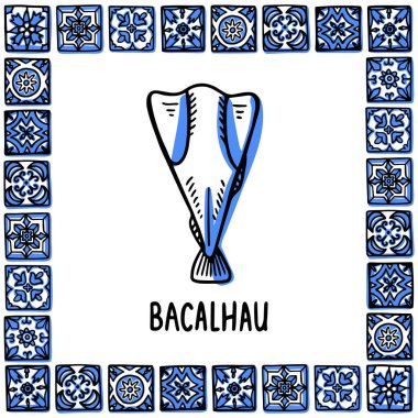 Portekiz yerler ayarla. Bacalhau, geleneksel tuzlanmış morina. Çünkü balık çerçevesinde Portekizce döşeme, azulejo. Handdrawn stil vektör çizim kroki. Exellent Hatıra Eşyası, mıknatıslar, afiş, yazı