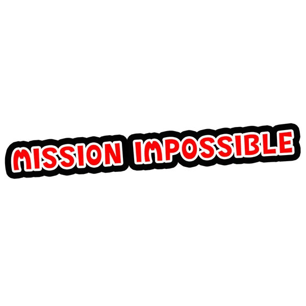 MISSION IMPOSSIBLE Red-White-Black Stamp Text on white backgroud